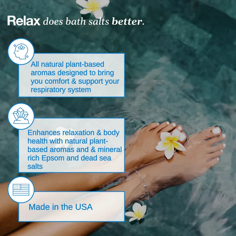 Relax does bath salts better — all-natural plant-based aromas, mineral-rich Epsom and Dead Sea salts, made in the USA